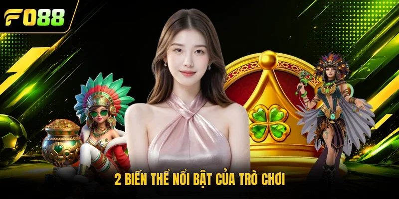 2 biến thể nổi bật của trò chơi
