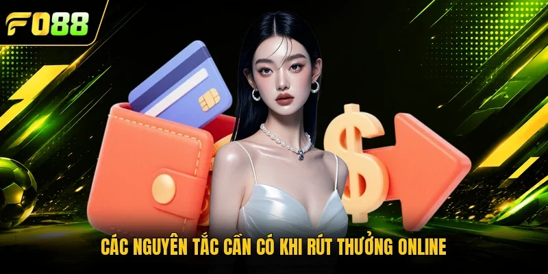 Các nguyên tắc cần có khi rút thưởng online