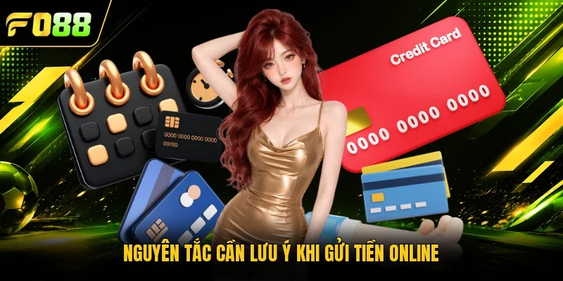 Nguyên tắc cần lưu ý khi gửi tiền online