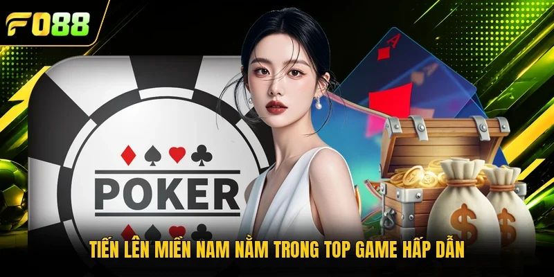 Tiến lên miền Nam nằm trong TOP game hấp dẫn